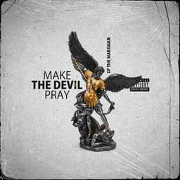 Make the Devil Pray - Xp The Marxman