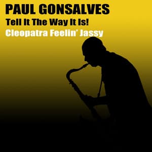 Tell It the Way It Is! Cleopatra Feelin' Jassy - Paul Gonsalves