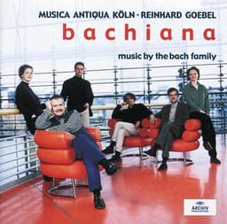 Bachiana I - Music by the Bach Family - Musica Antiqua Köln