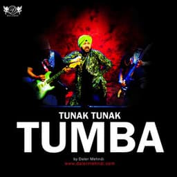 Tunak Tunak Tumba - Daler Mehndi