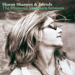 The Diamond Mountain Sessions - Sharon Shannon