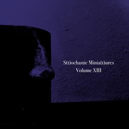 Stochastic Miniatures, Vol. XIII - Al Goranski