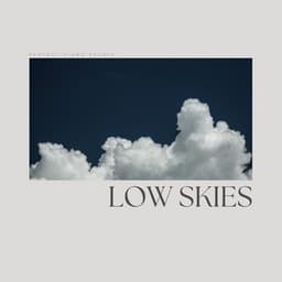 Low Skies - Relaxing Radiance