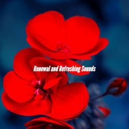 Renewal and Refreshing Sounds - Date Night Chill Out Playlist