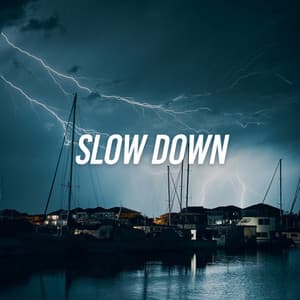 Slow Down - Sounds Of Nature