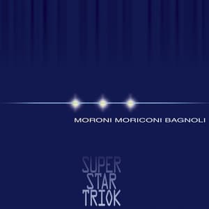 Super Star Triok - Dado Moroni