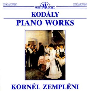 Kodály: Piano Works - Zoltán Kodály