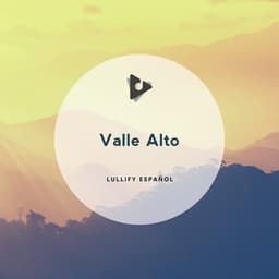 Valle Alto - Lullify Español