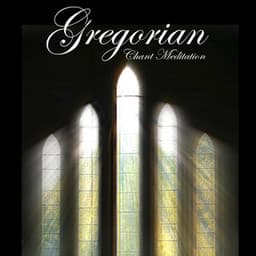 Gregorian Chant Méditation, Healing Meditation, Deep Meditation, Yoga - Gregorian Chants Abbey of St. Anthony