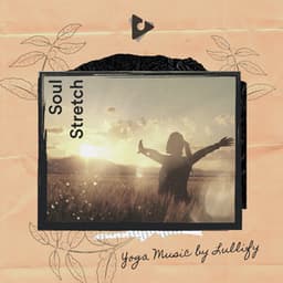 Soul Stretch - Yoga Music by Lullify