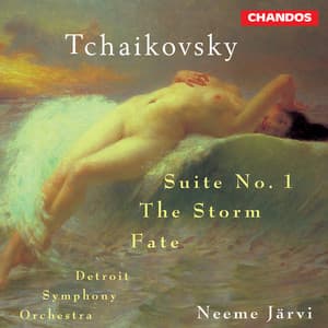 Tchaikovsky: Suite No. 1, The Storm Overture & Fatum - Pyotr Ilyich Tchaikovsky