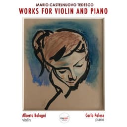 Mario Castelnuovo Tedesco: Works for Violin and Piano - Mario Castelnuovo-Tedesco