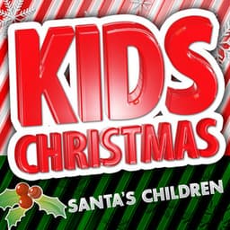 Kids Christmas - Santa's Children - Kids Christmas Music Players