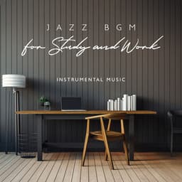 Jazz BGM for Study and Work: Instrumental Music - Jazz for Study Music Academy
