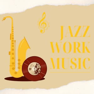 Jazz Instrumentals for Focus - Jazz Work Music