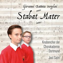Giovanni Battista Pergolesi: Stabat Mater - Knabenchor der Chorakademie Dortmund