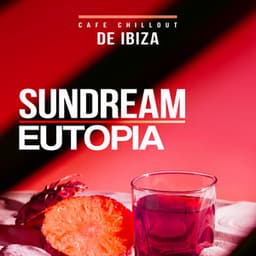 Sundream Eutopia - Cafe Chillout de Ibiza
