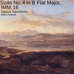 Suite No. 4 in B Flat Major, IMM. 16 - Marin Marais