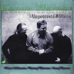 Unprotected Music - Kenny Werner