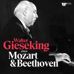 Walter Gieseking Plays Mozart & Beethoven - Walter Gieseking