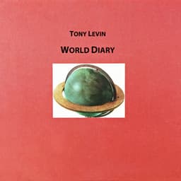 World Diary - Tony Levin