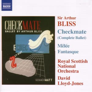 Bliss: Checkmate / Melee Fantasque - Arthur Bliss