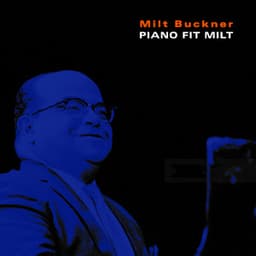 Piano Fit Milt - Milt Buckner