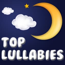 Top Lullabies - Lullaby Lullaby