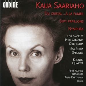 Saariaho: Du cristal - …à la fumée - 7 Papillons - Nymphéa - Kaija Saariaho