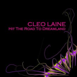 Hit The Road To Dreamland - Cleo Laine