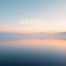 Calm Currents - Meditation Music