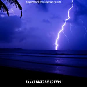 Thunderstorm Sounds - Thunderstorm Sounds