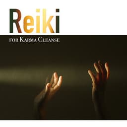 Reiki for Karma Cleanse: Relaxing New Age Music for Energy Healing, Karmic Cleansing - Mitchell Solaris
