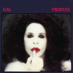 Profana - Gal Costa