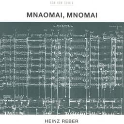 Heinz Reber: Mnaomai, Mnomai - Heinz Reber