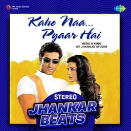 Kaho Naa Pyaar Hai - Stereo Jhankar Beats - Rajesh Roshan