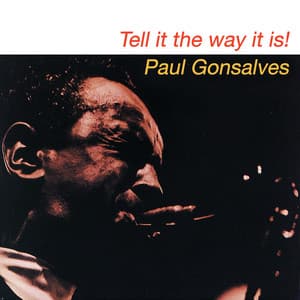 Tell It The Way It Is - Paul Gonsalves
