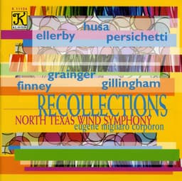 North Texas Wind Symphony: Recollections - North Texas Wind Symphony