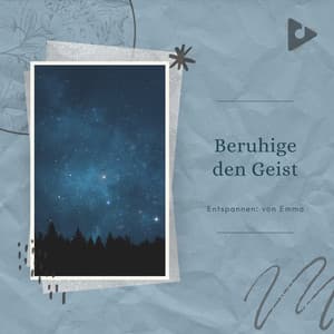 Beruhige den Geist - Entspannen: von Emma