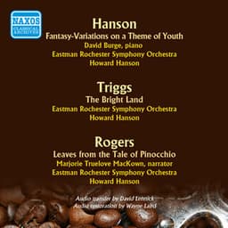 Rogers: Fantasy-Variations on a Theme of Youth - The Bright Land - Leaves from the Tale of Pinocchio - Howard Hanson