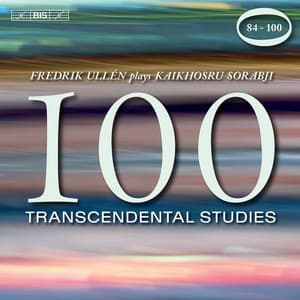 Sorabji: 100 Transcendental Studies, Nos. 84-100 - Kaikhosru Sorabji