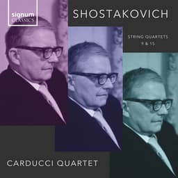 Shostakovich Quartets 9 & 15 - Dmitri Shostakovich
