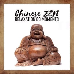 Chinese ZEN - Relaxation 60 Moments: Secrets of Meditation - Meditation Time Zone