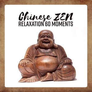 Chinese ZEN - Relaxation 60 Moments: Secrets of Meditation - Meditation Time Zone