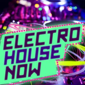 Electro House Now - Dancefloor Hits 2015