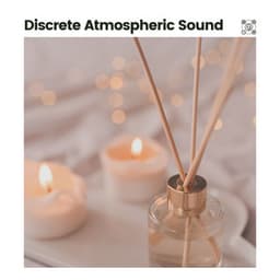 Discrete Atmospheric Sound - Relaxing Music For You
