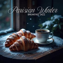 Parisian Winter Breakfast Jazz - Good Morning Jazz Academy