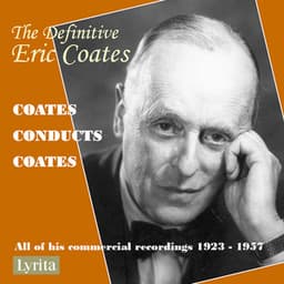 The Definitive Eric Coates - Eric Coates