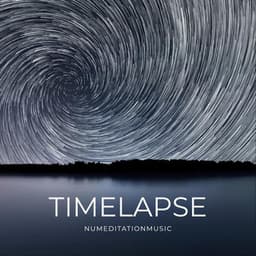 Timelapse - Nu Meditation Music