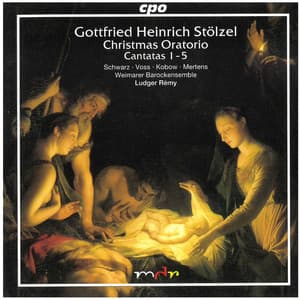 Stölzel: Christmas Oratorio & Cantatas Nos. 1-5 - Gottfried Heinrich Stölzel